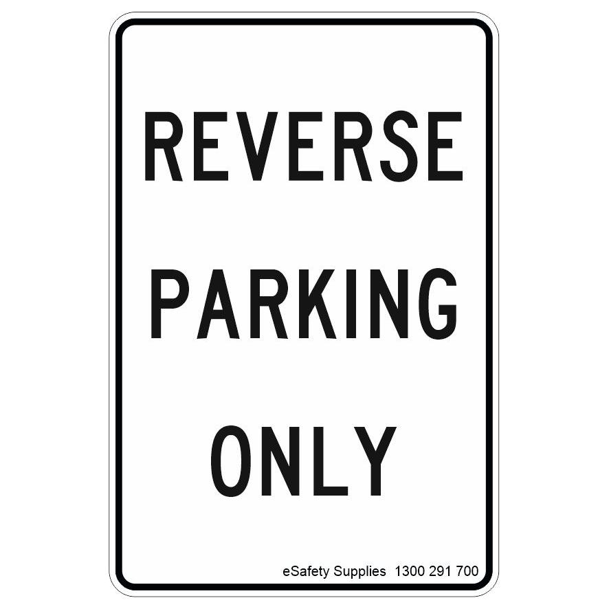 In Reverse Order Sign Reverse Parking Only Sign — 300x450mm | eSafety Supplies