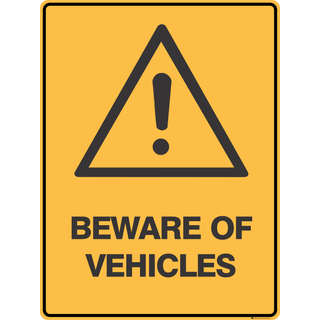 Beware of Vehicle Sign - Symbol 300 x 450 mm