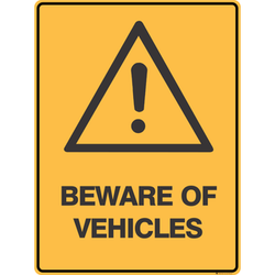 Beware of Vehicles Sign 300 x 450 mm 0.7 kg