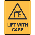 Lift With Care Sign - Symbol 300 x 450 mm 0.7 kg