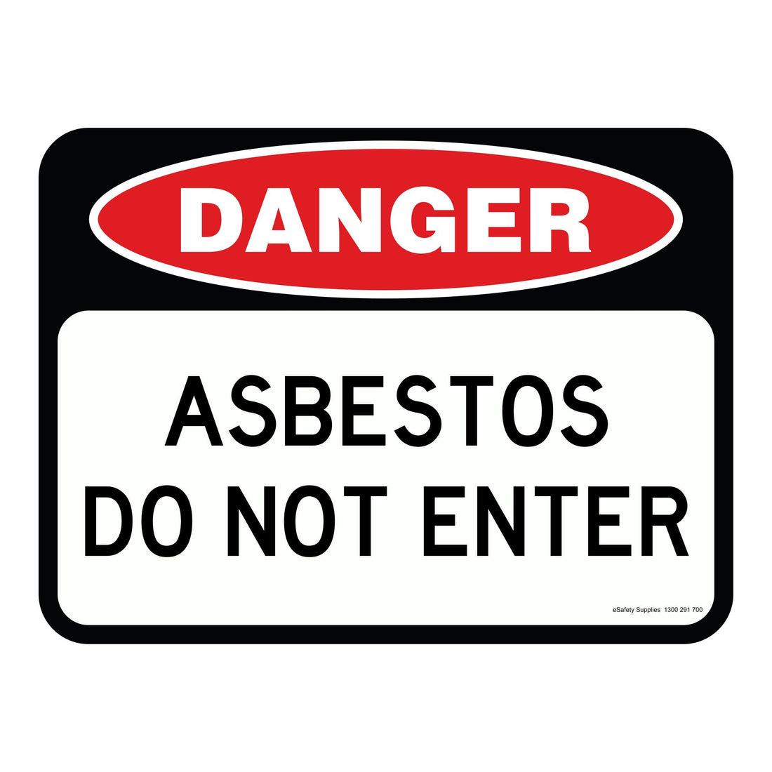 Danger Sign - Asbestos Do Not Enter 3.5 kg 300mm x 450mm