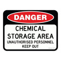 Danger Sign - Chemical Storage Area Unauthorised Personnel Keep Out 3.5 kg 300mm x 450mm