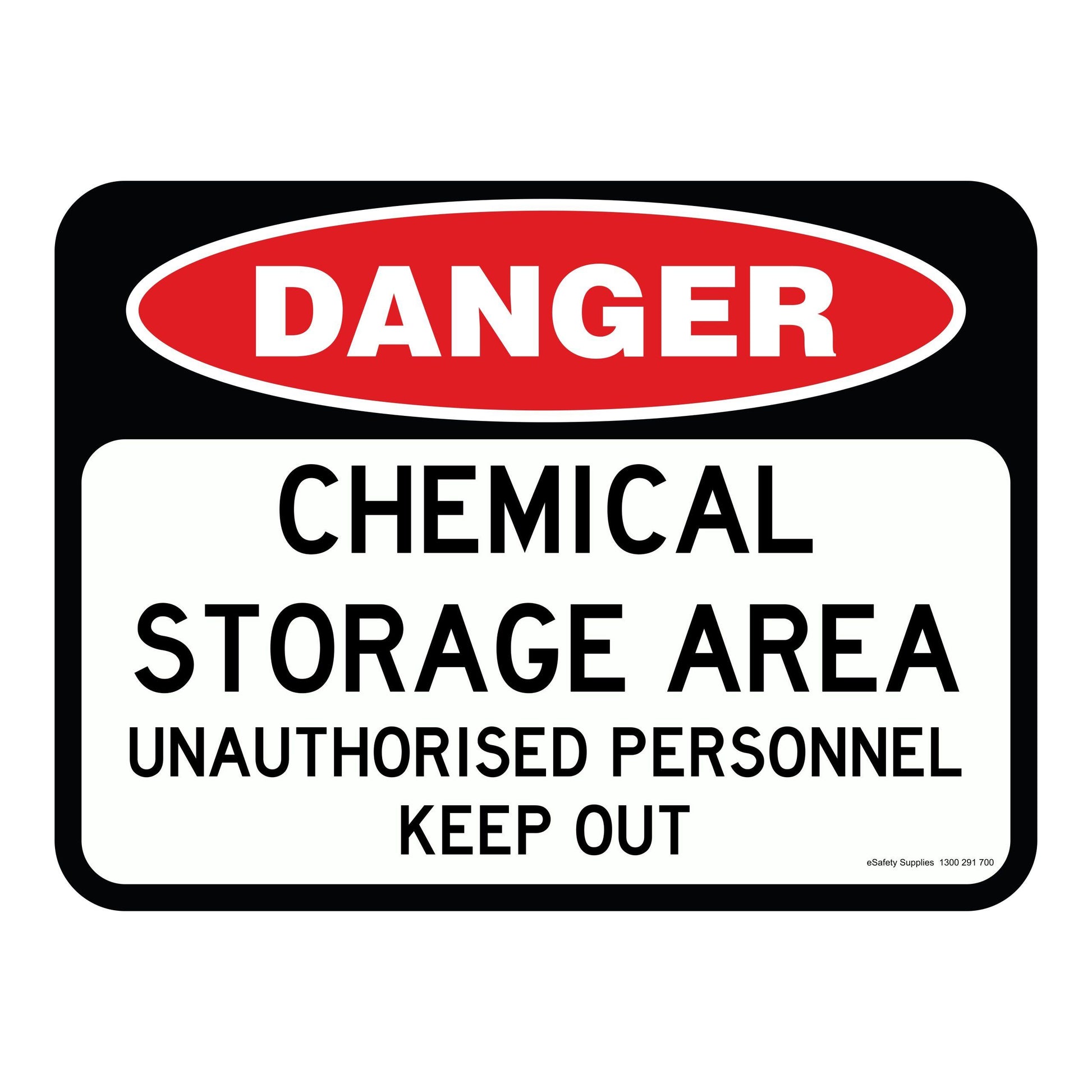 Danger Sign - Chemical Storage Area Unauthorised Personnel Keep Out 3.5 kg 300mm x 450mm