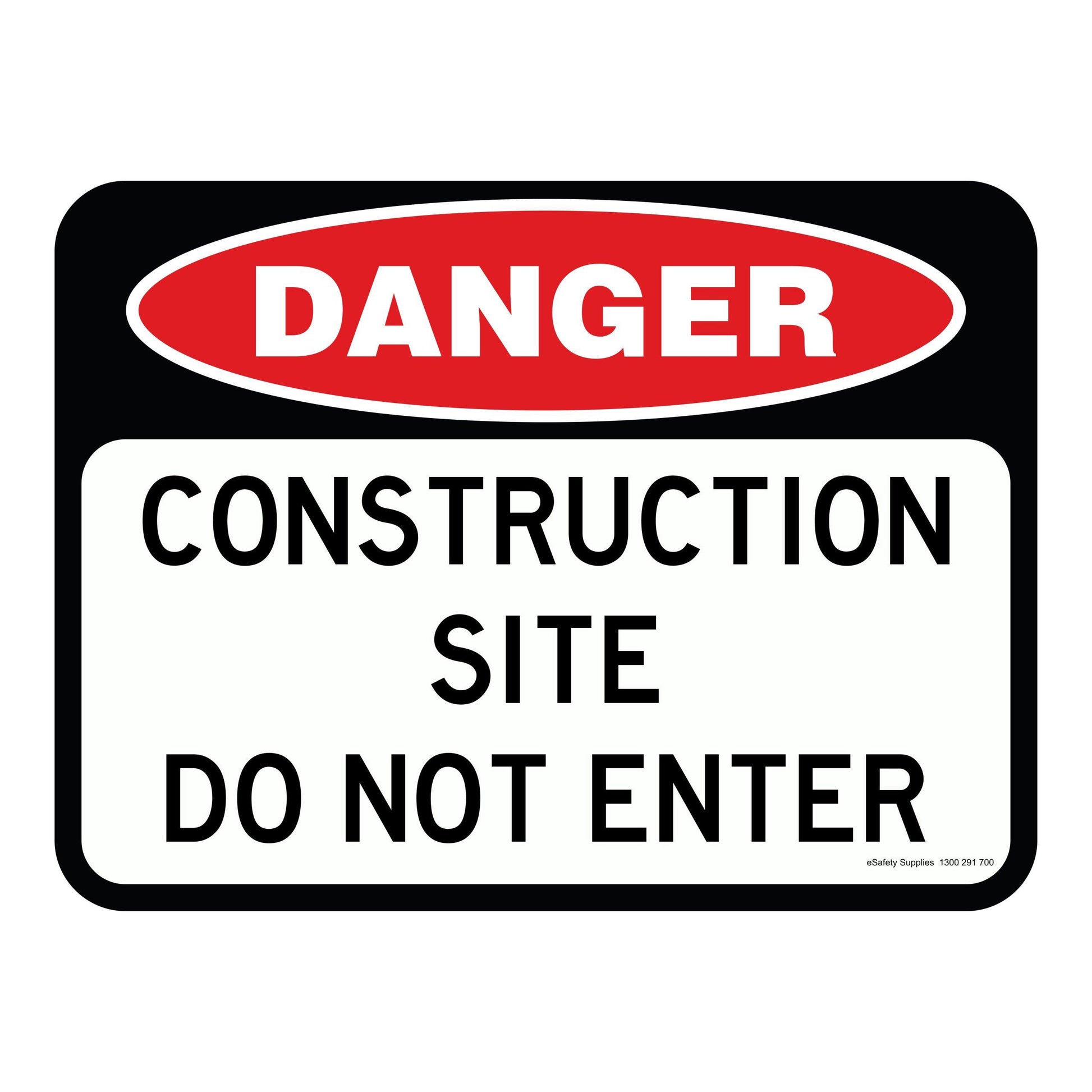 Danger Sign - Construction Site Do Not Enter 3.5 kg 300mm x 450mm