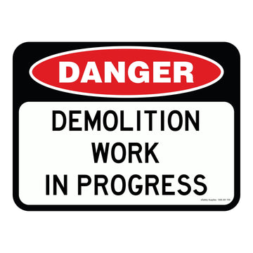 Danger Sign - Demolition Work In Progress 3.5 kg 300mm x 450mm