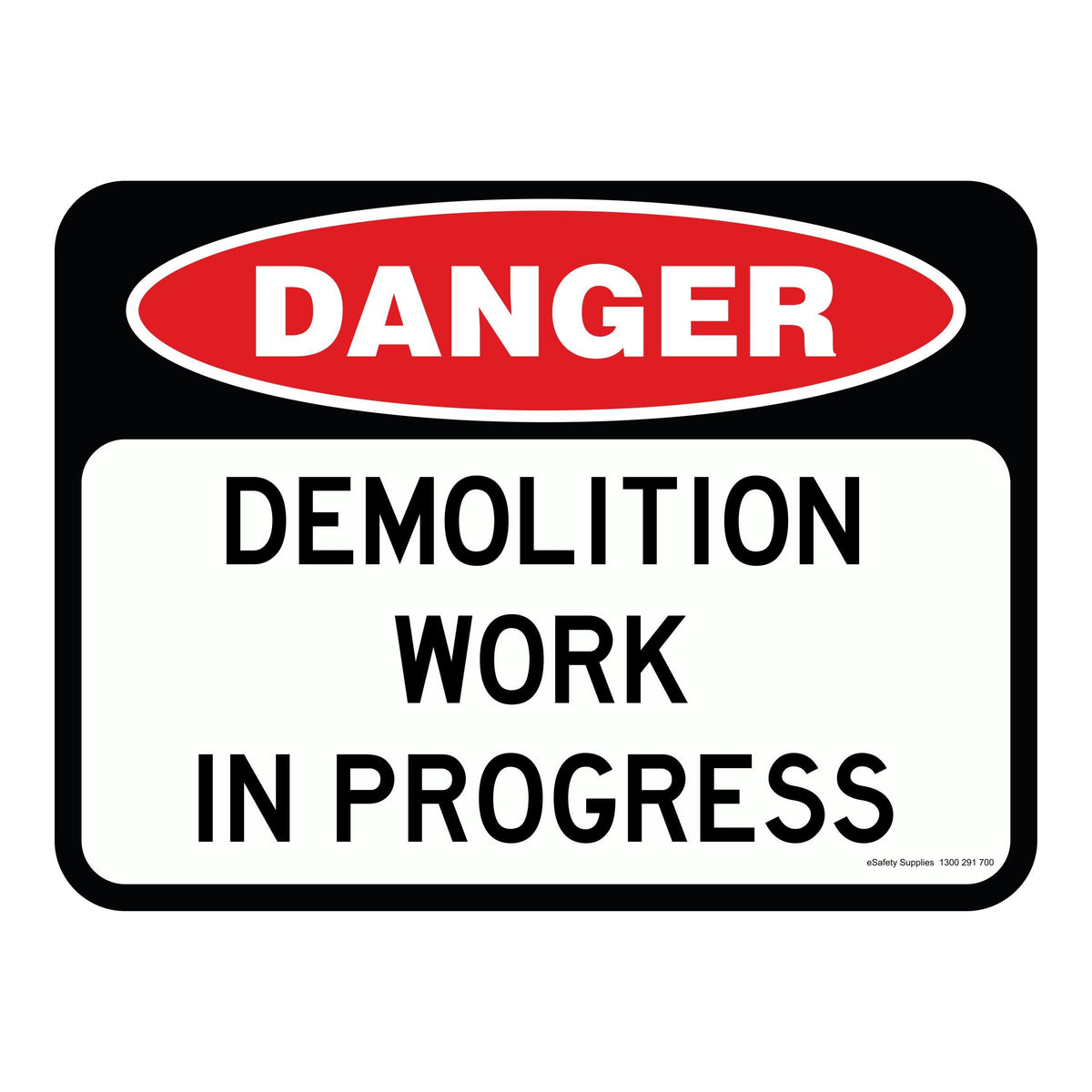 Danger Sign - Demolition Work In Progress 3.5 kg 300mm x 450mm