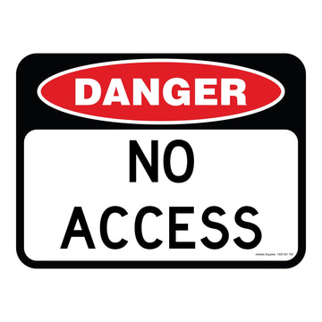 Danger Sign - No Access 3.5 kg 300mm x 450mm