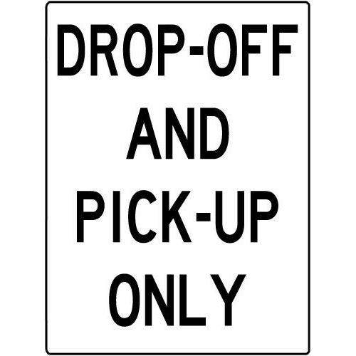 Drop Off And Pick up Only Sign - 450x450mm 0.7 kg