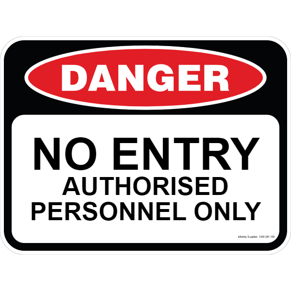 Danger Sign - No Entry Authorised Personnel Only