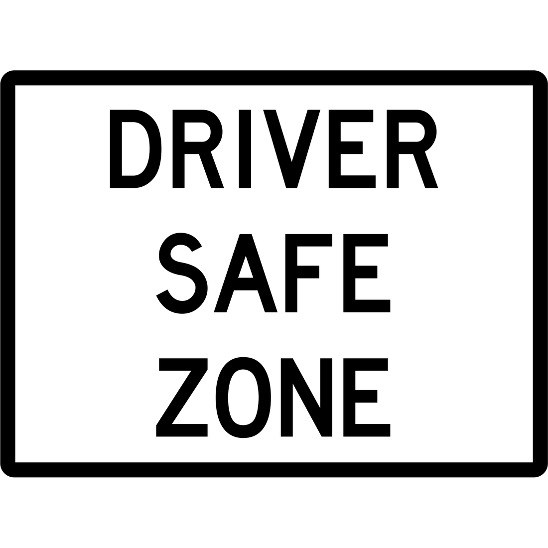 General Sign - Driver Safe Zone 3.5 kg 300mm x 450mm