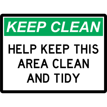 General Sign - Help Keep This Area Clean And Tidy 3.5 kg 300mm x 450mm