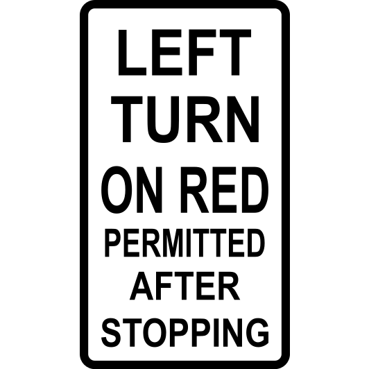 Move Left Sign Red Left Turn On Red After Stopping Sign | eSafety Supplies