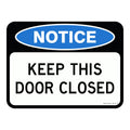 Notice Sign - Keep This Door Closed 3.5 kg 300x450 material Poly ES-NSKTDC-P-300X450