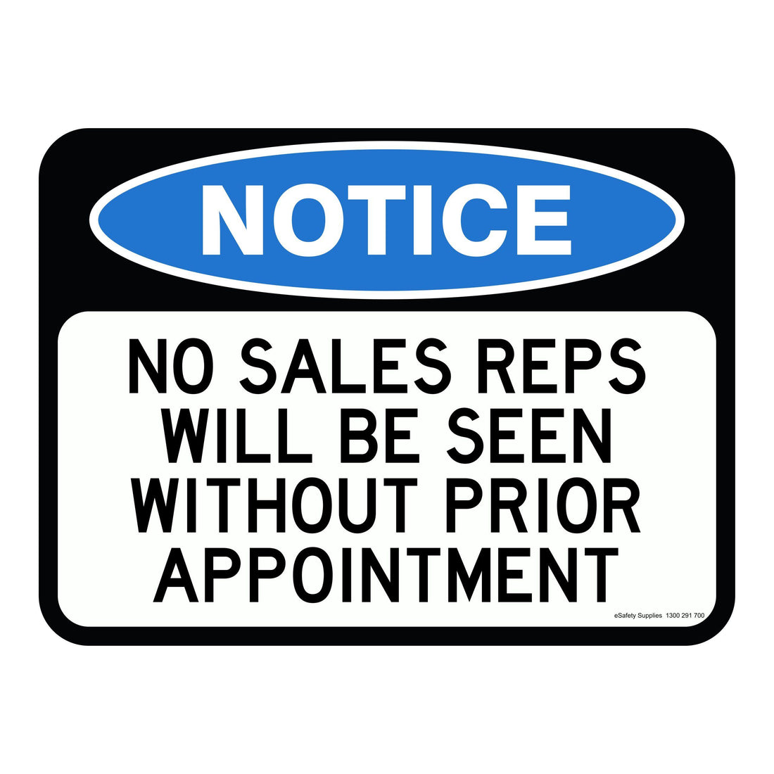 Notice Sign – No Sales Reps Will Be Seen w/o Appointment 3.5 kg 300x450 material Poly ES-NSNSRWBSWPA-P-300X450