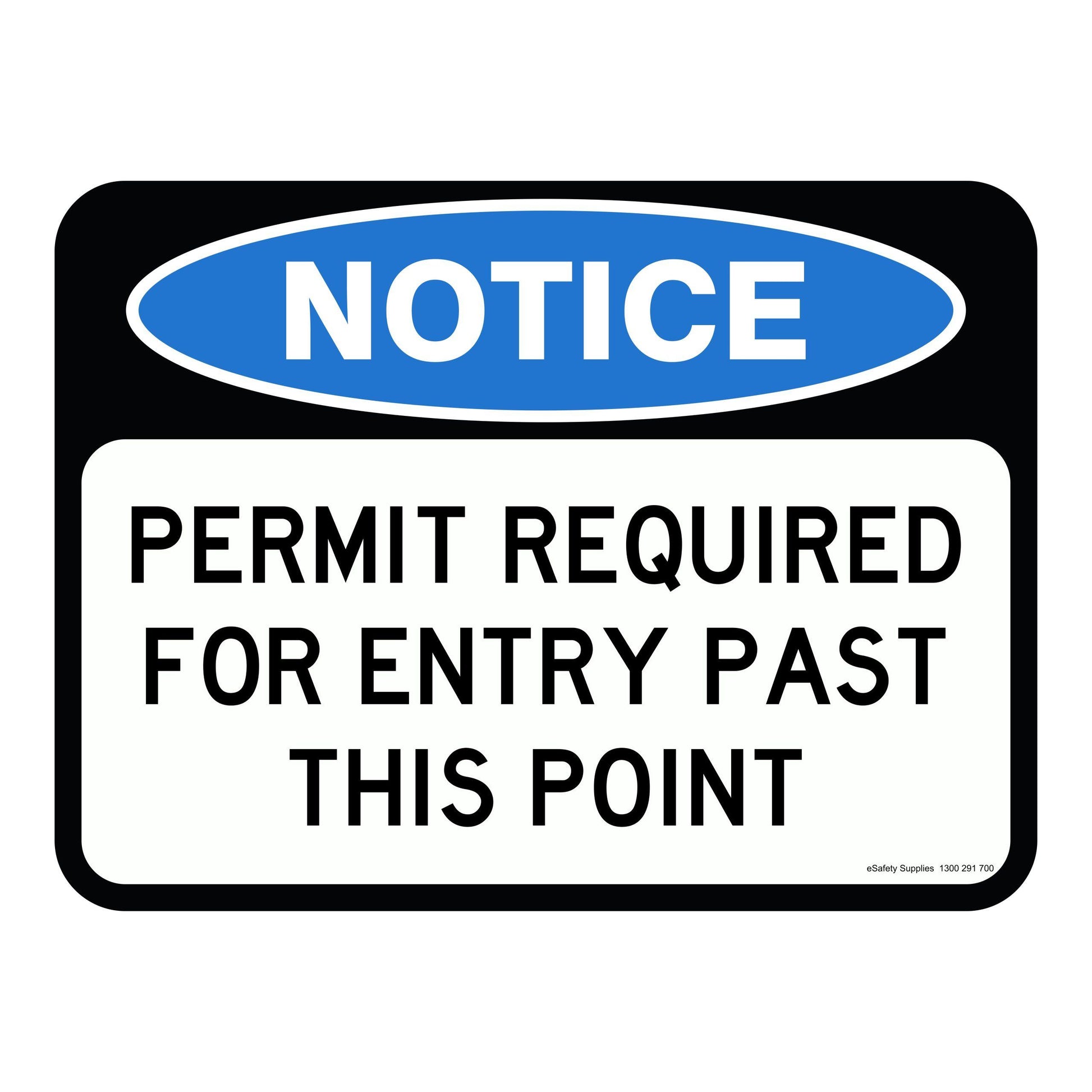 Notice Sign - Permit Required For Entry Past This Point 3.5 kg 300x450 material Poly ES-NSPRFEPTP-P-300X450