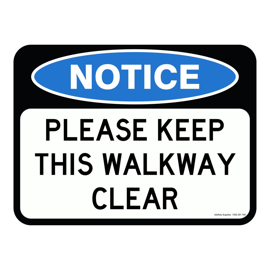 NOTICE - PLEASE KEEP THIS WALKWAY CLEAR