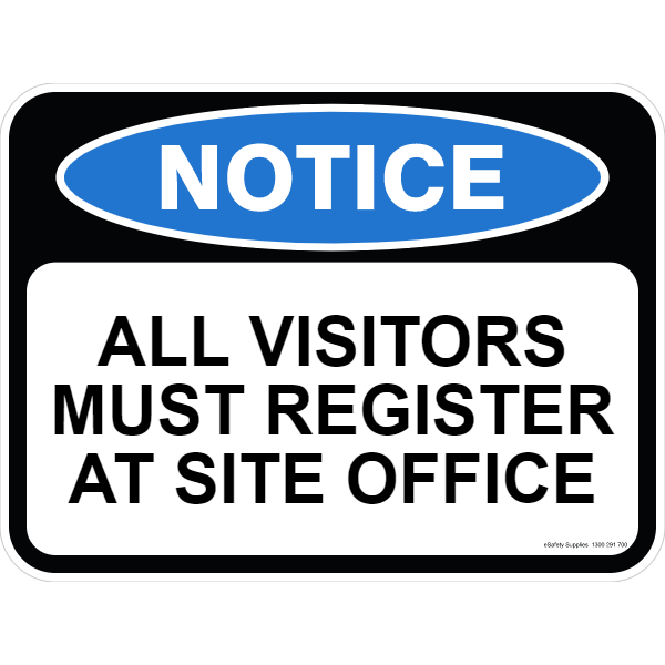 Notice Sign - All Visitors Must Register At Site Office