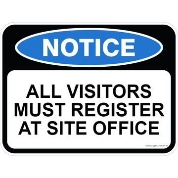 Notice Sign - All Visitors Must Register At Site Office - 600 x 450mm 0.7 kg