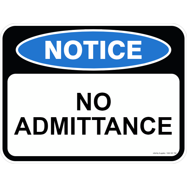 Notice Sign - No Admittance - 600 x 450mm 0.7 kg