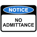 Notice Sign - No Admittance - 600 x 450mm 0.7 kg