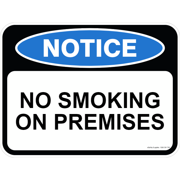 Notice Sign - No Smoking On Premises - 600 x 450mm 0.7 kg