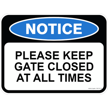 Notice Sign - Please Keep Gate Closed At All Times