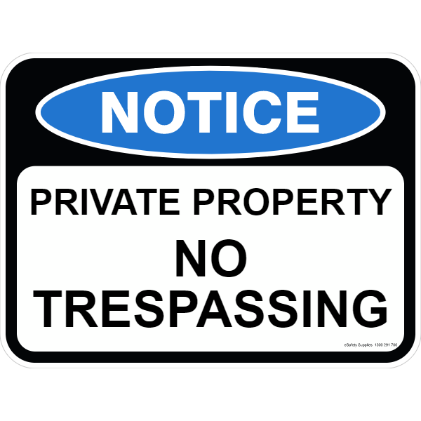 Notice Sign - Private Property No Trespassing