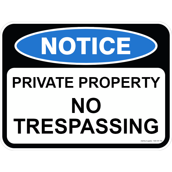 Notice Sign - Private Property No Trespassing 3.5 kg 300mm x 450mm