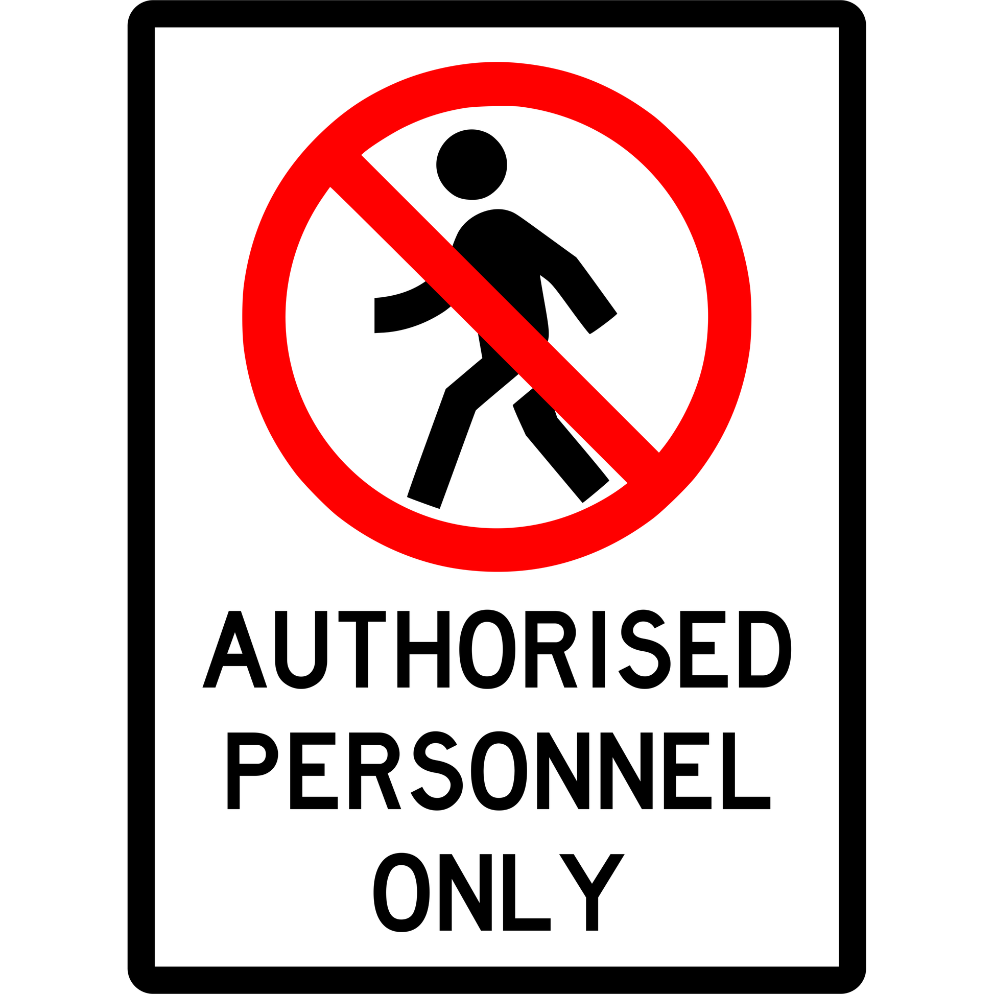 Prohibition Sign - Authorised Personnel Only 3.5 kg 300mm x 450mm