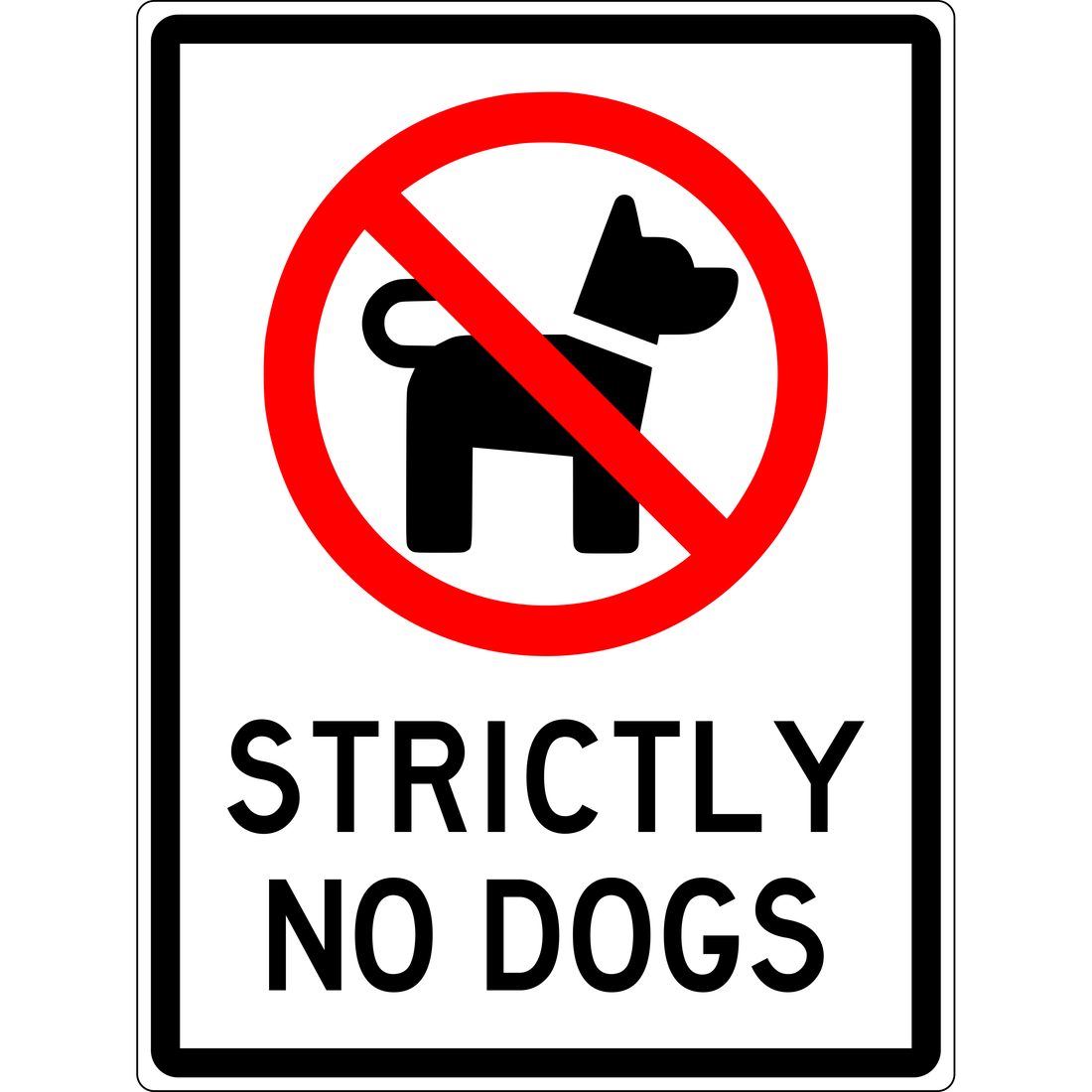 PROHIBITION - STRICTLY NO DOGS