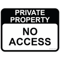 Private Property Sign - No Access 3.5 kg 300mm x 450mm