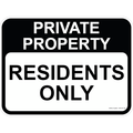Private Property Sign - Residents Only 3.5 kg 300mm x 450mm
