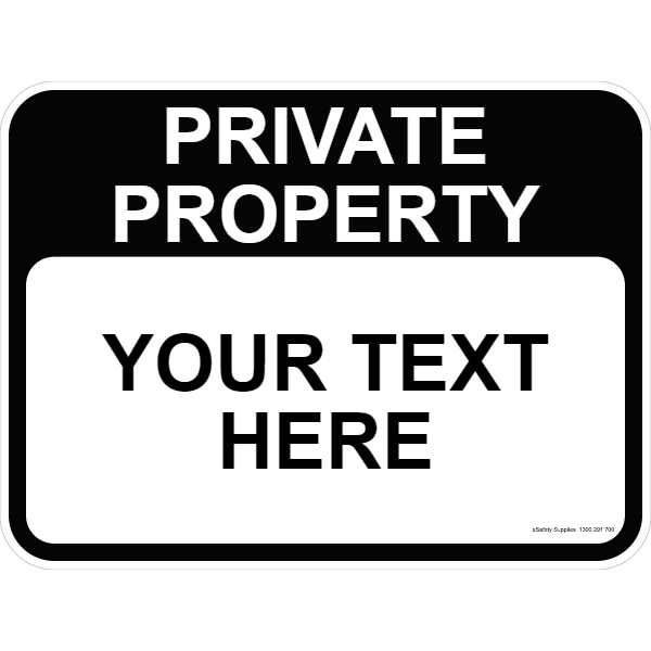 Private Property Sign - Your Text Here
