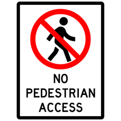 Prohibition Sign - No Pedestrian Access 3.5 kg 300mm x 450mm