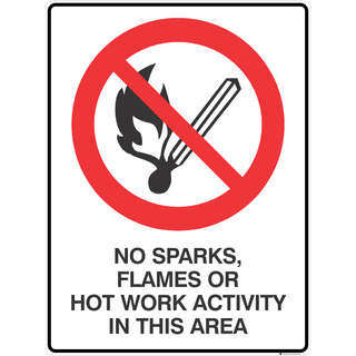 No Spark Flames or Hot Work Activity Sign 3.5 kg 300mm x 450mm