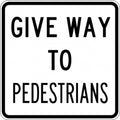 Give Way To Pedestrians Sign - R2-10 0.7 kg