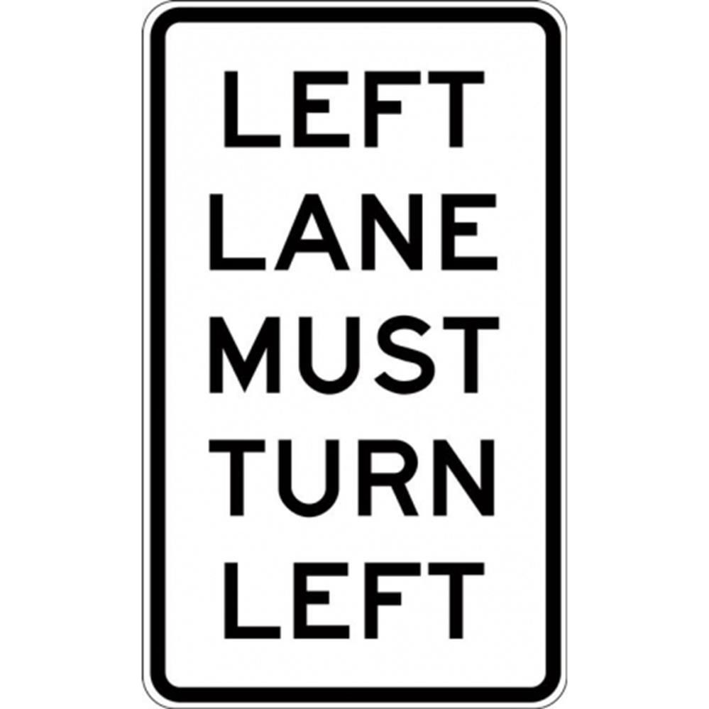 Left Lane Must Turn Left Sign - 450x750mm 0.7 kg