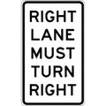 Right Lane Must Turn Right Sign - 450x750mm 0.7 kg
