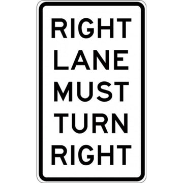 Right Lane Must Turn Right Sign - 450x750mm 0.7 kg