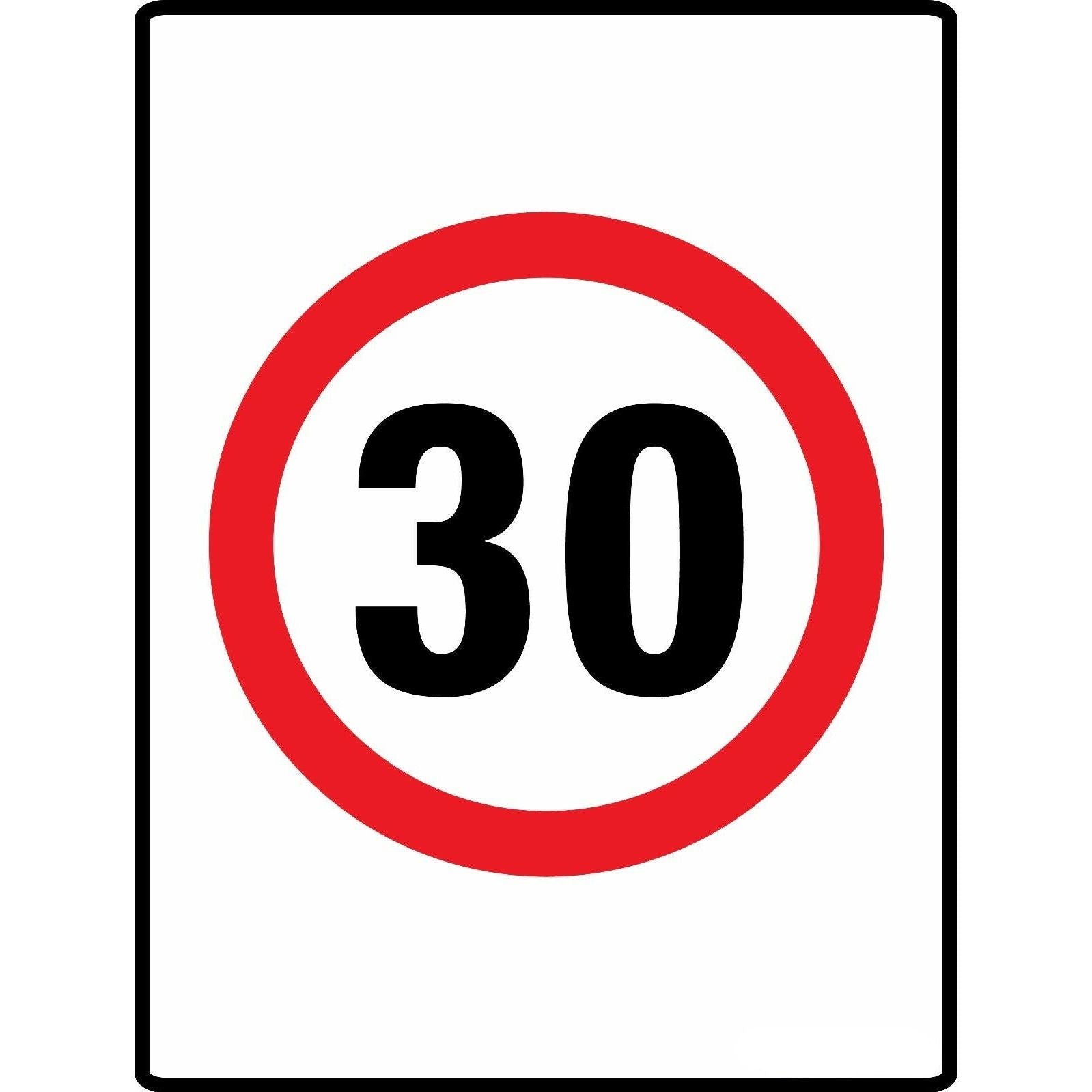 30km Speed Sign - 450x600mm 0.7 kg