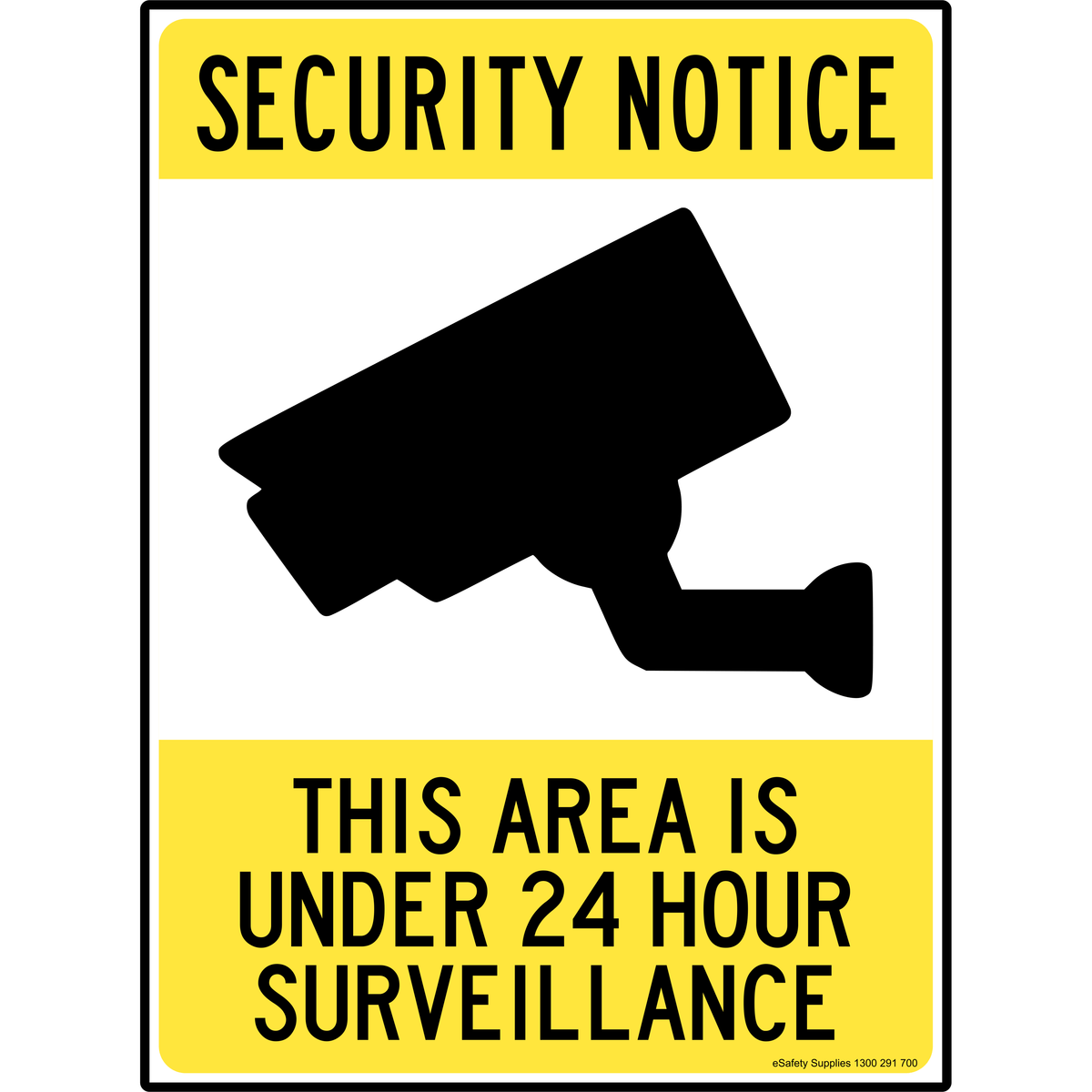 Security Notice - Under 24Hr Surveillance - eSafety Supplies