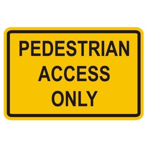 Pedestrian Access Only Sign - 600 x 450mm 0.7 kg