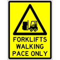 Warning Sign - Forklifts Walking Pace Only 3.5 kg 300x450 material Poly ES-WSFWPO-P-300X450