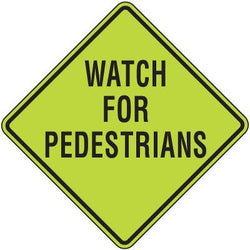 Warning Sign - Watch For Pedestrians - 600 x 600mm 3.5 kg