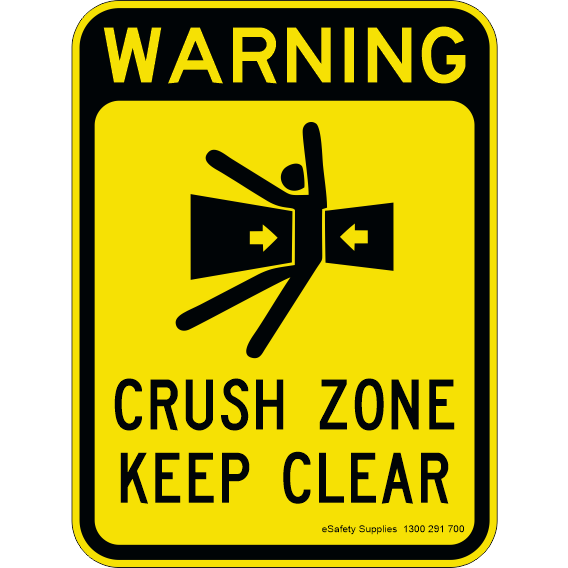 Warning Sign - WARNING Crush Zone Keep Clear - 450 x 600mm 0.7 kg