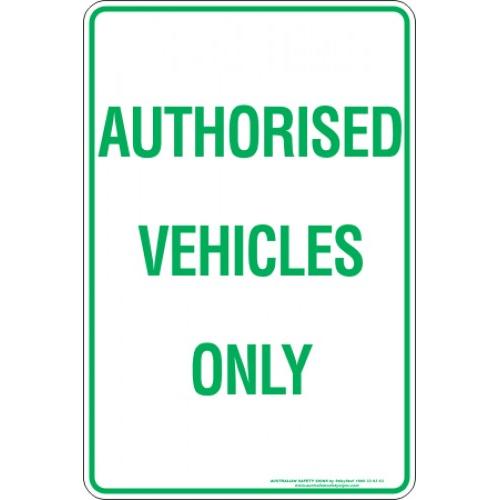 Parking Sign - Authorised Vehicles Only - 300 x 450mm 0.7 kg