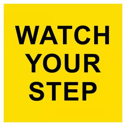 600x600mm - Corflute - Cl.1 - Multi Message - Watch Your Step 17.5 kg